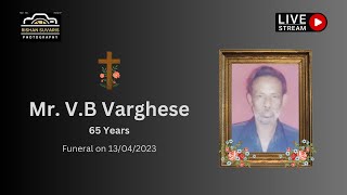 Funeral of V.B VARGHESE (65) | Mira Road | 13/04/2023