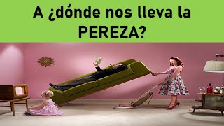 LA PEREZA (cuento reflexivo)