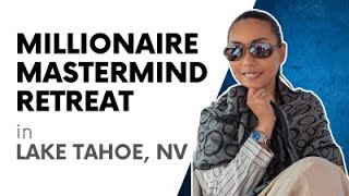 Day in my Life as a Realtor | Episode 6 | Millionaire Mastermind Retreat in Tahoe #realestate