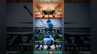 PLAAF J-20 MIGHTY DRAGON, PLAAF J-10 VIGOROUS DRAGON, PAF JF-17 FIERCE DRAGON