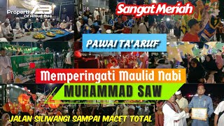 PAWAI TA'ARUF ‼️ PERINGATI MAULID NABI MUHAMMAD SAW | DESA SIDARAJA CIAWI GEBANG @CHANNEL-NYA-ANDA