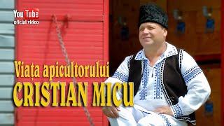 MICU CRISTIAN . Viata apicultorului (oficial video)