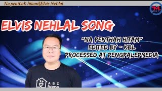 Napenthah hitam || Elvis Nehlal || Kuki Gospel Song