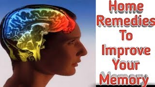 Improve Memory - Home Remedies For It