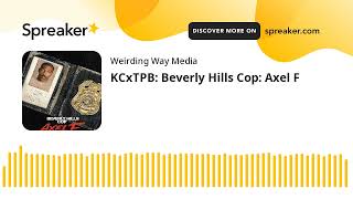 KCxTPB: Beverly Hills Cop: Axel F