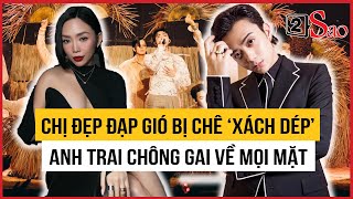 Chị Đẹp Đạp Gió bị chê thua kém’ Anh Trai Chông Gai về mọi mặt | TIN GIẢI TRÍ