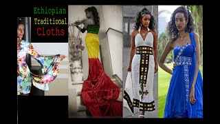 Ethiopian traditional dresses and designer pieces  የኢትዮጵያ የባህል አልባሳቶች ዘመናዊና ባህላዊ