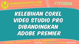 Kelebihan Corel Video Studio Pro dibandingkan Adobe Premier