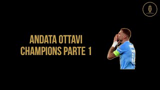 Andata ottavi Champions parte 1