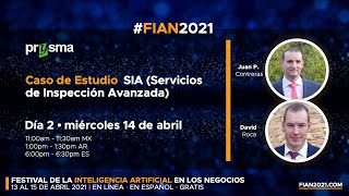 Caso de Estudio SIA, Inteligencia Artificial aplicada a la Inspección Avanzada  - FIAN2021