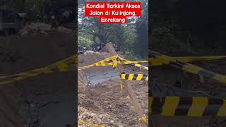 Kondisi Terkini Akses Jalan di Kulinjang, Enrekang #perjalanan #shorts