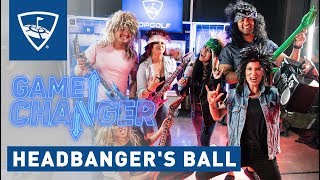 Game Changer | Episode 6: Headbanger's Ball | Topgolf