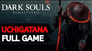 DARK SOULS UCHIGATANA RUN🔴LIVE - Das GANZE SPIEL mit dem BESTEN KATANA!