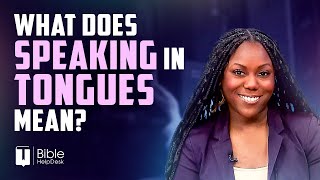 What Does Speaking in Tongues Mean?