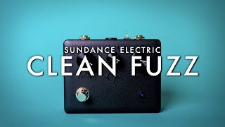 Sundance Electric Clean Fuzz || Demo