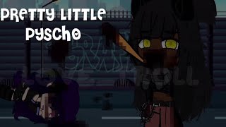 Pretty little pyscho—Gacha Club meme