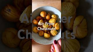 Air Fryer Chestnuts + easy peeling tips #chestnuts