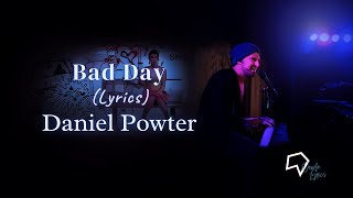 Daniel Powter - Bad Day (Lyrics)