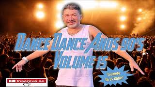 Dance Dance Anos 90's Volume 15 By DJ Roberto Bombaromne (P) 18 12 2023 WAV