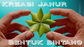 Kreasi Janur Bentuk Bintang | Coconut Leaf star