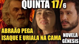 NOVELA GÊNESIS - Próximo Capítulo 17/6 QUINTA ABRAÃO PEGA ISAQUE E URIALA NA CAMA (VÍDEO COMPLETO)