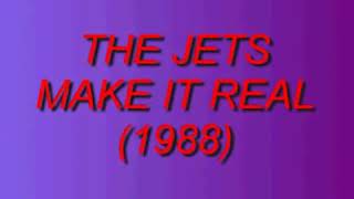 Make it real ( lyrics ) - The Jets