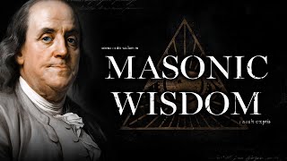 100 Ancient Freemasons' Quotes to Create Advantages in Life