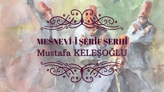 Mesnevî-i Şerif Şerhi - 3.Defter - Mustafa Keleşoğlu - 13.01.2022