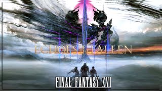 FINAL FANTASY XVI: Echoes of the Fallen | Let's Play