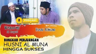 CURHATAN HUSNI AL MUNA || WISKARMI AL ASYRAF PODCAST