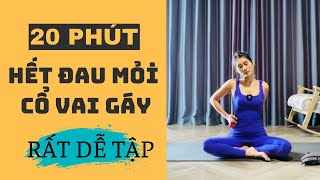 Yoga Giảm Đau Mỏi CỔ VAI GÁY mọi trình độ 20 phút| Linh Chi Yoga