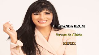 Nuvem de glória - remix #remix #musica #gospel #fernandabrum @fernandabrum e @ClaudiaMeloficial