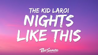 The Kid LAROI - NIGHTS LIKE THIS (Lyrics)