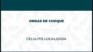 Celulitis Localizada. Ondas De Choque - FisioClinics Barcelona, Barna