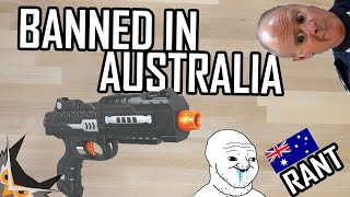 BANNED IN AUSTRALIA 🚔 | Gel Blaster Rant