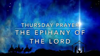 Thursday Prayer: Epiphany of Jesus Christ