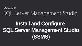 Install and Configure SQL Server Management Studio (SSMS) | SQL Server Management Studio SSMS