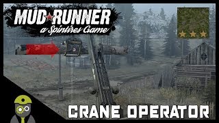 Mudrunner: Spintires (PC) - Crane Operator Challenge!