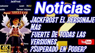 ¿Jackfrost superado en Poder? NOTICIAS (Sword of chaos)