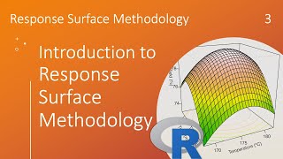 RSM: Introduction to Response Surface Methodology