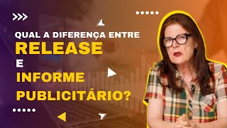 RELEASE e INFORME PUBLICITÁRIO não é a mesma coisa?