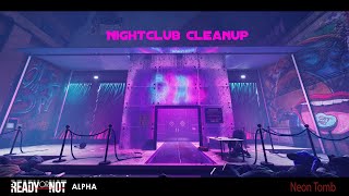 Nightclub cleanup | Ready or Not | #readyornot