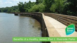 Benefits of a Healthy James Part 1: Riverside Parks