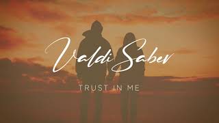 Valdi Sabev - Trust In Me