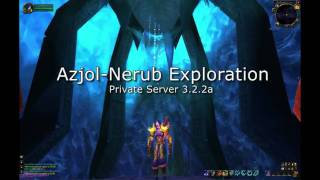 World of Warcraft - Azjol Nerub Exploration