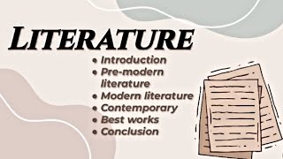 Definition of Literature~introduction/Modern,pre modern|contemporary|√best work✓ conclusion