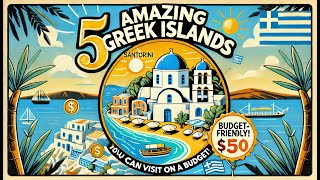 Ultimate Greek Islands Adventure: $50 Daily Budget Revealed