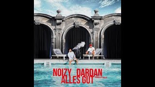 Noizy x Dardan  - Alles gut -  💎 Lyrics🎵