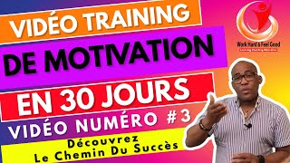 Découvrons Le Chemin Du Succès (#motivation #Video #Training) Video number #3