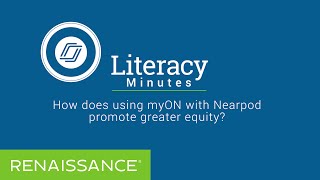 How does using myON with Nearpod promote greater equity